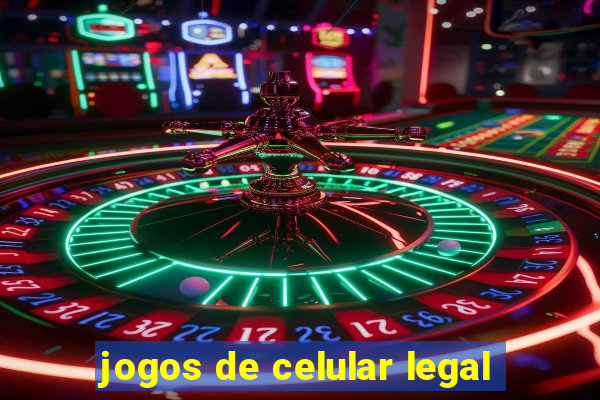 jogos de celular legal